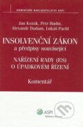 Insolvenční zákon a předpisy související (Komentář) - Jan Kozák a kol., ASPI, 2008