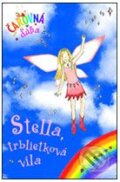 Kniha: Stella, trblietková víla (Daisy Meadows). Slovart, 2008 Kniha: Stella, trblietková víla (Daisy Meadows). Slovart, 2008