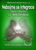 Kniha: Nebojme se integrace (Marie Čermáková). Přikrylová Milada Plus Kniha: Nebojme se integrace (Marie Čermáková). Přikrylová Milada Plus