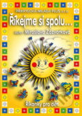 Kniha: Říkejme si spolu (Miroslava Zázvorková). Přikrylová Milada Plus Kniha: Říkejme si spolu (Miroslava Zázvorková). Přikrylová Milada Plus