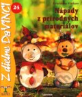 Kniha: Nápady z prírodných materiálov (E. Fittkau). Talentum, 2008 Kniha: Nápady z prírodných materiálov (E. Fittkau). Talentum, 2008