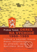 Okres na východě 1960 - 1989 - Prokop Tomek, Vyšehrad, 2008