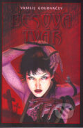 Kniha: Běsova tvář (Vasilij Golovačev). Triton, 2004 Kniha: Běsova tvář (Vasilij Golovačev). Triton, 2004