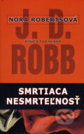 Kniha: Smrtiaca nesmrtelnosť (Nora Roberts). Columbus, 2008 Kniha: Smrtiaca nesmrtelnosť (Nora Roberts). Columbus, 2008