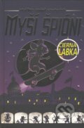 Kniha: Myší špióni - Čierna labka (Heather Vogel Frederick). Slovart, 2008 Kniha: Myší špióni - Čierna labka (Heather Vogel Frederick). Slovart, 2008