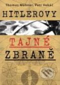 Kniha: Hitlerovy tajné zbraně (Petr Vokáč a Thomas Mehner). XYZ, 2008 Kniha: Hitlerovy tajné zbraně (Petr Vokáč a Thomas Mehner). XYZ, 2008