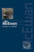 Kniha: Cizinci ve městě (Ian McEwan), 2008 Kniha: Cizinci ve městě (Ian McEwan), 2008