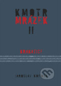 Kniha: Kmotr Mrázek II (Jaroslav Kmenta). Jaroslav Kmenta, 2008 Kniha: Kmotr Mrázek II (Jaroslav Kmenta). Jaroslav Kmenta, 2008