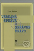 Kniha: Verejná správa a správne právo (Peter Škultéty). VEDA, 2008 Kniha: Verejná správa a správne právo (Peter Škultéty). VEDA, 2008