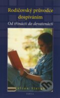 Kniha: Rodičovský průvodce dospíváním (Julian Sleigh). Fabula, 2008 Kniha: Rodičovský průvodce dospíváním (Julian Sleigh). Fabula, 2008