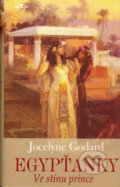 Kniha: Egypťanky - Ve stínu prince (Jocelyne Godard). Alpress Kniha: Egypťanky - Ve stínu prince (Jocelyne Godard). Alpress