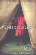 Kniha: Voda pro slony (Sara Gruen). Tatran, 2008 Kniha: Voda pro slony (Sara Gruen). Tatran, 2008