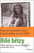 Kniha: Bílé břízy (Arnošt Lustig). Mladá fronta, 2008 Kniha: Bílé břízy (Arnošt Lustig). Mladá fronta, 2008