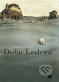 Doba Ledová - Nicolas de Crécy, Meander, 2008