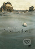 Kniha: Doba Ledová (Nicolas de Crécy). Meander, 2008 Kniha: Doba Ledová (Nicolas de Crécy). Meander, 2008