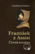 Kniha: František z Assisi (GianMaria Polidoro). Serafín, 2008 Kniha: František z Assisi (GianMaria Polidoro). Serafín, 2008