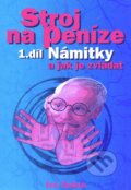Kniha: Stroj na peníze 1 (Ivo Toman). Taxus International, 2008 Kniha: Stroj na peníze 1 (Ivo Toman). Taxus International, 2008
