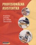 Kniha: Profesionálna asistentka (Komplet 1+2) (Autorský kolektiv). Raabe Kniha: Profesionálna asistentka (Komplet 1+2) (Autorský kolektiv). Raabe