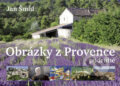 Kniha: Obrázky z Provence podruhé (Jan Šmíd). Gutenberg, 2008 Kniha: Obrázky z Provence podruhé (Jan Šmíd). Gutenberg, 2008