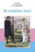 Kniha: Ve svatební noci (Vlasta Pittnerová). Akcent, 2008 Kniha: Ve svatební noci (Vlasta Pittnerová). Akcent, 2008