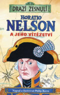 Kniha: Horatio Nelson (Philip Reeve). Egmont ČR, 2008 Kniha: Horatio Nelson (Philip Reeve). Egmont ČR, 2008