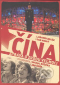 Kniha: Čína - Zpráva o zrodu velmoci (Dan Hrubý a Jaromír Bosák), 2008 Kniha: Čína - Zpráva o zrodu velmoci (Dan Hrubý a Jaromír Bosák), 2008