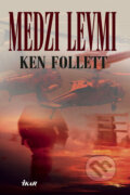 Kniha: Medzi levmi (Ken Follett). Ikar, 2008 Kniha: Medzi levmi (Ken Follett). Ikar, 2008