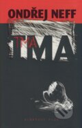 Kniha: Tma (Ondřej Neff), 2007 Kniha: Tma (Ondřej Neff), 2007