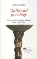 Kniha: Vatikánské promluvy: cyklus B (2008–2009) (Tomáš Špidlík). Karmelitánské nakladatelství, 2008 Kniha: Vatikánské promluvy: cyklus B (2008–2009) (Tomáš Špidlík). Karmelitánské nakladatelství, 2008