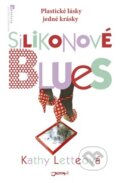 Kniha: Silikonové blues (Kathy Letteová). Jota, 2008 Kniha: Silikonové blues (Kathy Letteová). Jota, 2008