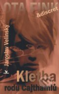 Kniha: Kletba rodu Cajthamlů (Jaroslav Velinský). Primus, 2008 Kniha: Kletba rodu Cajthamlů (Jaroslav Velinský). Primus, 2008