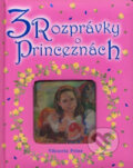Kniha: 3 rozprávky o princeznách (Viktoria Print). Viktoria Print Kniha: 3 rozprávky o princeznách (Viktoria Print). Viktoria Print