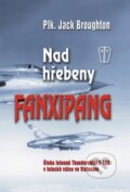 Kniha: Nad hřebeny Fanxipang (Jack Broughton). Naše vojsko CZ, 2008 Kniha: Nad hřebeny Fanxipang (Jack Broughton). Naše vojsko CZ, 2008