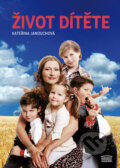 Kniha: Život dítěte (Kateřina Janouchová). Akropolis, 2008 Kniha: Život dítěte (Kateřina Janouchová). Akropolis, 2008