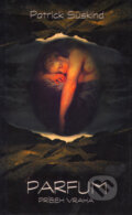 Kniha: Parfum - Príbeh vraha (Patrick Süskind). Columbus, 2002 Kniha: Parfum - Príbeh vraha (Patrick Süskind). Columbus, 2002