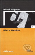 Kniha: Mistr a Markétka - LN 9 (Afanasievič Bulgakov Michail a Michail Afanasievič Bulgakov). , 2005 Kniha: Mistr a Markétka - LN 9 (Afanasievič Bulgakov Michail a Michail Afanasievič Bulgakov). , 2005
