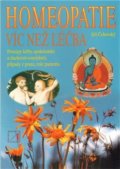 Kniha: Homeopatie - víc než léčba (Jiří Čehovský). Alternativa, 1999 Kniha: Homeopatie - víc než léčba (Jiří Čehovský). Alternativa, 1999
