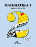 Kniha: Matematika 7 Pracovní sešit 2 (Hana Lišková, Josef Molnár a Libor Lepík). Prodos, 2011 Kniha: Matematika 7 Pracovní sešit 2 (Hana Lišková, Josef Molnár a Libor Lepík). Prodos, 2011