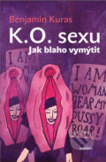 Kniha: K.O. sexu (Benjamin Kuras). Eminent, 2019 Kniha: K.O. sexu (Benjamin Kuras). Eminent, 2019