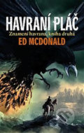 Kniha: Havraní pláč (Ed McDonald). Talpress, 2019 Kniha: Havraní pláč (Ed McDonald). Talpress, 2019