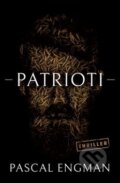 Kniha: Patrioti (Pascal Engman). Vendeta, 2019 Kniha: Patrioti (Pascal Engman). Vendeta, 2019