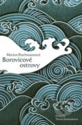 Kniha: Borovicové ostrovy (Marion Poschmann). Paseka, 2019 Kniha: Borovicové ostrovy (Marion Poschmann). Paseka, 2019