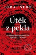 Útěk z pekla - Juraj Šebo, Mladá fronta, 2019