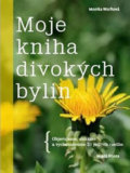 Kniha: Moje kniha divokých bylin (Monika Wurft). Mladá fronta, 2019 Kniha: Moje kniha divokých bylin (Monika Wurft). Mladá fronta, 2019