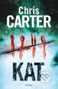Kniha: Kat (Chris Carter), 2019 Kniha: Kat (Chris Carter), 2019