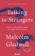 Kniha: Talking to Strangers (Malcolm Gladwell). Allen Lane, 2019 Kniha: Talking to Strangers (Malcolm Gladwell). Allen Lane, 2019