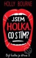 Kniha: Jsem holka. Co s tím? (Holly Bourne). #booklab, 2019 Kniha: Jsem holka. Co s tím? (Holly Bourne). #booklab, 2019