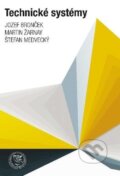 Kniha: Technické systémy (Jozef Bronček, Martin Žarnay a Štefan Medvecký). EDIS, 2019 Kniha: Technické systémy (Jozef Bronček, Martin Žarnay a Štefan Medvecký). EDIS, 2019