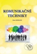 Kniha: Komunikačné techniky (Peter Seemann). EDIS, 2018 Kniha: Komunikačné techniky (Peter Seemann). EDIS, 2018