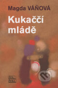 Kniha: Kukaččí mládě (Magda Váňová). Šulc - Švarc, 2019 Kniha: Kukaččí mládě (Magda Váňová). Šulc - Švarc, 2019